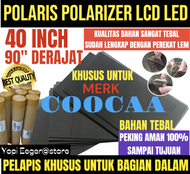 POLARIS POLARIZER LCD LED COOCAA 40 INCH 90" DERAJAT