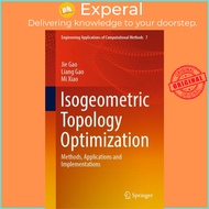 Isogeometric Topology Optimization : Methods, Applications and Implementations by Jie Gao Liang Gao 