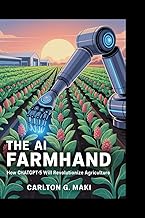 The AI Farmhand: How ChatGPT-5 Will Revolutionize Agriculture