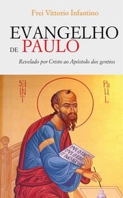 Evangelho de Paulo Frei Vittorio Infantino