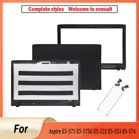 FOR Aspire E5-575 E5-575G E5-523 E5-553 E5-576 Laptop LCD Rear Lid Top Case/Back Cover/Front Bezel/B