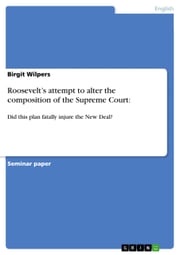 Roosevelt's attempt to alter the composition of the Supreme Court: Birgit Wilpers