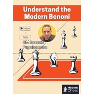 PREMIUM CHESS VIDEO | Understand the Modern Benoni By GM Ioannis Papaioannou ( MP4 + PGN ) Modern Ch