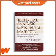 Technical Analysis of the Financial Markets - John J. Murphy