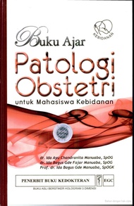 Buku Ajar Patologi Obstetri Untuk Mahasiswa Kebidanan - Tim Penulis