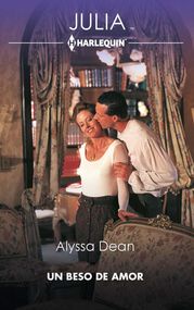 Un beso de amor Alyssa Dean