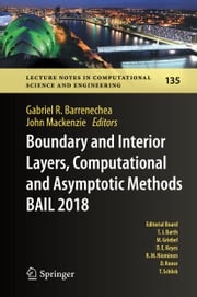 Boundary and Interior Layers, Computational and Asymptotic Methods BAIL 2018 Gabriel R. Barrenechea