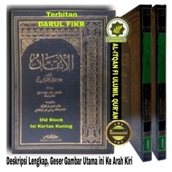 Book of the Book of AL-ITQAN FI ULUMIL QUR'AN Imam Jalaluddin As-Suyuti Asy-Syafi'i Wa Yalihi The Bo