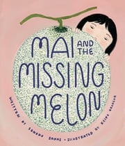 Mai and the Missing Melon Sonoko Sakai