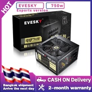 EVESKY 700WEsports Power Supply แหล่งจ่ายไฟเดสก์ท็อป แหล่งจ่ายไฟคอมพิวเตอร์โฮสต์ แหล่งจ่ายไฟสูงสุด