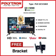 Braket + LED TV Polytron 32 Inch PLD 32CV1869 HD SmartTV DVB-T2