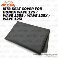 MTB SEAT COVER FOR HONDA WAVE 125 / WAVE 125S / WAVE 125X / WAVE 125i