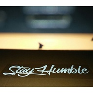 STIKER KERETA STAY HUMBLE / STAY HUMBLE CAR STICKER / STAY HUMBLE REFLECTION STICKER