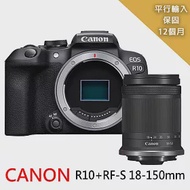 【Canon】EOS R10+RF-S 18-150mm變焦鏡組*(平行輸入)送大吹球清潔組 黑色