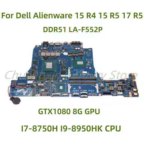 LA-F552P motherboard For Dell Alienware 15 R4 15 R5 17 R5 Laptop with I7-8750H I9-8950HK CPU GTX1080