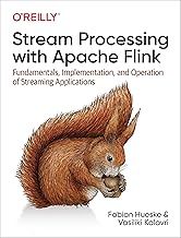 Stream Processing with Apache Flink: Fundamentals, Implementation, and Operation of Streaming Applic