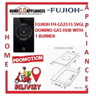 FUJIOH FH-GS2515 SVGL DOMINO GAS HOB WITH 1 BURNER