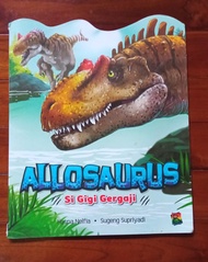 Buku Cerita Anak Allosaurus Si Gigi Gergaji Ori Bekas