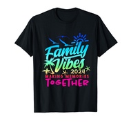Family 2024 Vibes Family Vacation Making Memories Summer T-Shirt