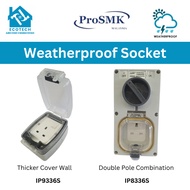 ProSMK WeatherProof Socket IP66 (Kalis Cuaca)