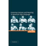 Grammar Gesture and Meaning in American Sign Language ed 1/2003