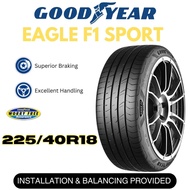 [INSTALLATION PROVIDED] 225/40 R18 GOODYEAR EAGLE F1 SPORT Tyre for Ford Focus,Volkswagen Golf, GR86