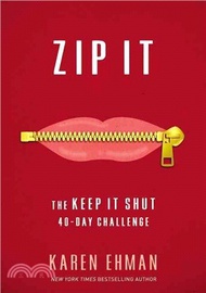 98238.Zip It ─ The Keep It Shut 40-Day Challenge