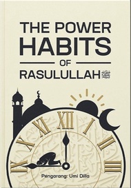 The Power Habits Of Rasulullah