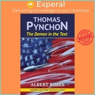 Thomas Pynchon - Demon in the Text by Albert Rolls (UK edition, paperback)