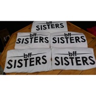 T-Shirt ( BFF SISTER )