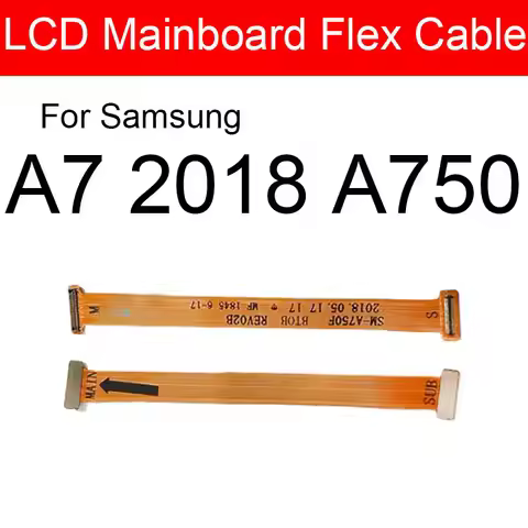 LCD Motherboard MainBoard Flex Cable For Samsung Galaxy A7 2018 A750F Main Board Flex Ribbon Cable R