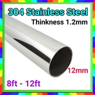 12mm(1/2") STAINLESS STEEL Hollow Bulat (Thickness 1.2mm) 8feet-12feet (SB8)