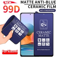 ฟิล์มเซรามิก แบบด้าน กันแสงสีฟ้า Xiaomi 13T 12T Mi 11 Lite 5G NE 11T 10T Redmi Note 13 12 Pro Plus 12S 4G 11S 10 10S 13C 12C 10A 10C 9S 8 7 9T 9A 9C A2 A1 Poco F6 C65 F5 X5 M5s C40 M4 M3 X4 X3 GT NFC F3 ฟิล์มกระจกด้าน