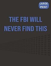 The FBI Will Never Find This: Large Print Discreet Password Logbook with A-Z Tabs | Private Internet