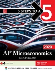5 Steps to a 5: AP Microeconomics 2020 Eric R. Dodge