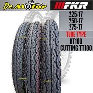 FKR TYRE TAYAR 17 Tube Type HT100 225-17 250-17 275-17 TAYAR (Cutting TT100)