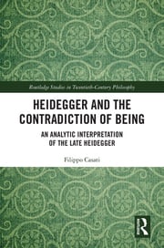Heidegger and the Contradiction of Being Filippo Casati