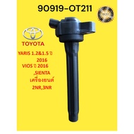 Ignition Coil TOYOTA Part.NO.90919-OT211 Model YARIS 1.2&1.5 Year 2016 VIOS 2016 SIENTA Engine 2NR 3