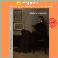 Public Catalogue Foundation: Glasgow Museums by Glasgow Life Museums (UK edition, hardcover)