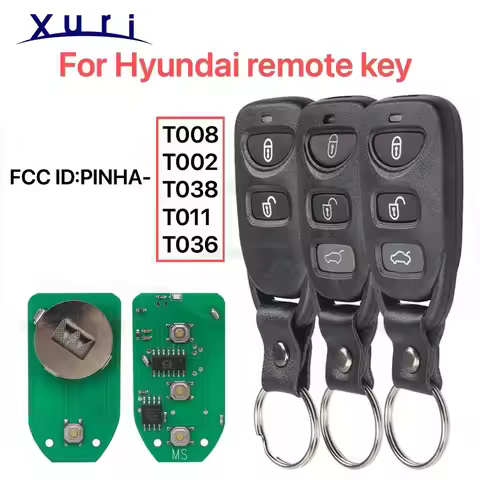 Xuri FCC ID:PINHA-T008/T002/T038/T011/T036 For Hyundai Santa Elantra KIA Sorento Rio Rondo 2-3-4 But