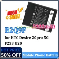 全新，全新， แบตเตอรี่ B2Q9F100 ขนาด 5000mAh ที่ได้รับการอัปเกรดใหม่สำหรับ HTC Desire 20pro 5G F233 U20 แบ