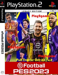 แผ่นเกมส์ eFOOTBALL PES 2023 v.3 ฮาแลนด์นูเญซเลวานดอฟสกี้แอนโทนี่คาเซมิโร ย้ายแล้ว PS2 Playstation 2