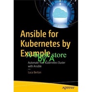 Ansible for Kubernetes by Example: Automate Your Kubernetes
