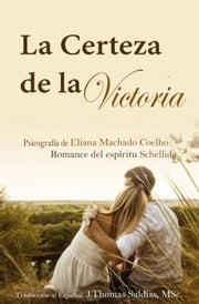 La Certeza de la Victoria Eliana Machado Coelho