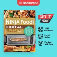 Ninja Foodi Digital Air Fry Oven Cookbook 2021: Amazingly Simple Air Fryer Oven Rec - 9781922547972