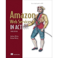 Amazon Web Services in Action Third Edition: An in-depth guide to AWS