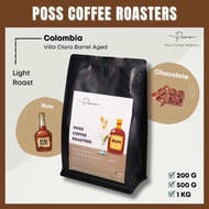 Poss Coffee Roasters เมล็ดกาแฟคั่ว Colombia Rum Villa Clara (Barrel Aged) 200g 500g 1kg บดฟรี