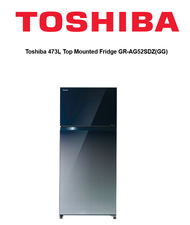 Toshiba 473L Top Mounted Fridge GR-AG52SDZ(GG)