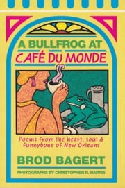 A Bullfrog at Cafe du Monde Brod Bagert