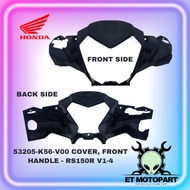 HONDA RS150R V1-4  COVER FRONT HANDLE (53205-K56-V00 )